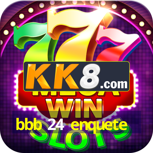 bbb 24 enquetebbb 24 enquete 14/03/2025